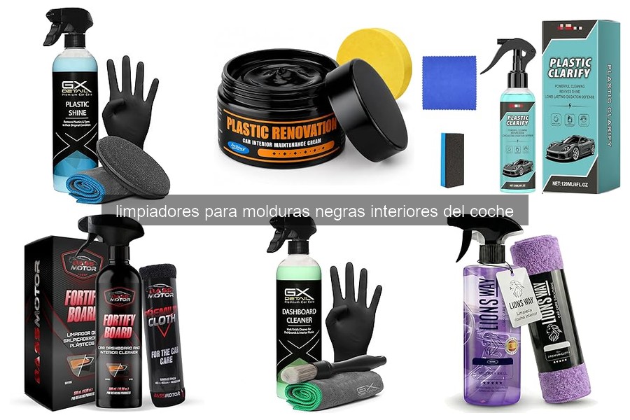 Cómo elegir el mejor limpiador para molduras negras interiores