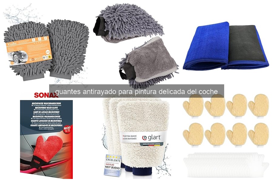 Comparativa de los Mejores Guantes Antirayado para Coche 2026