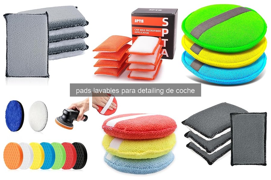 Comparativa de Pads Lavables para Detailing de Coche