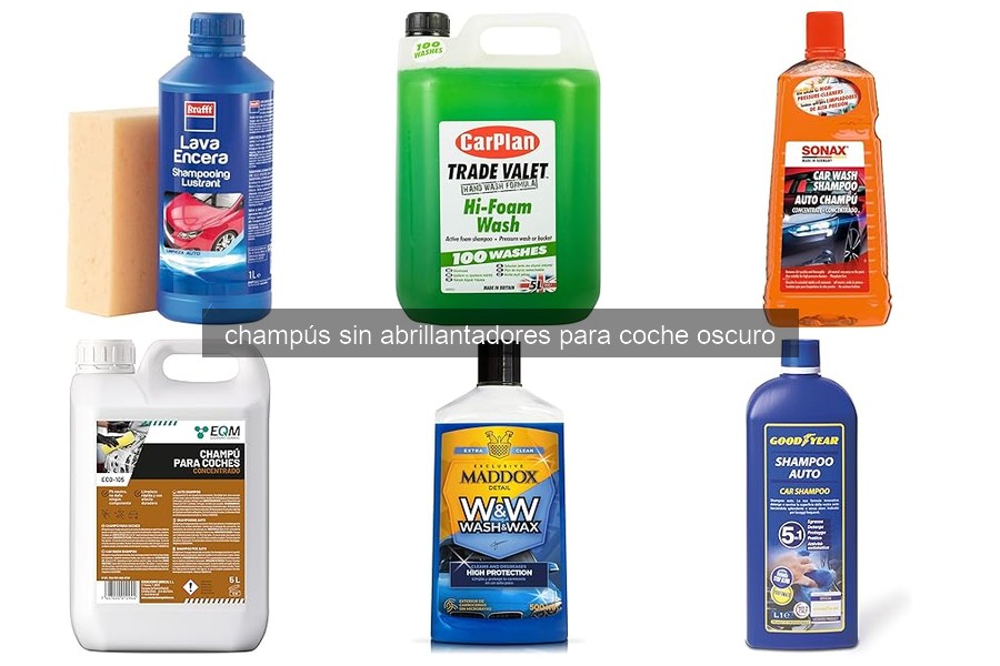 Mejores champús sin abrillantadores para coches oscuros