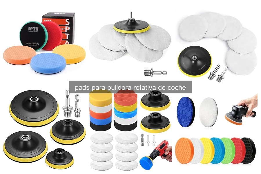 Pads para pulidora rotativa: qué son y sus usos
