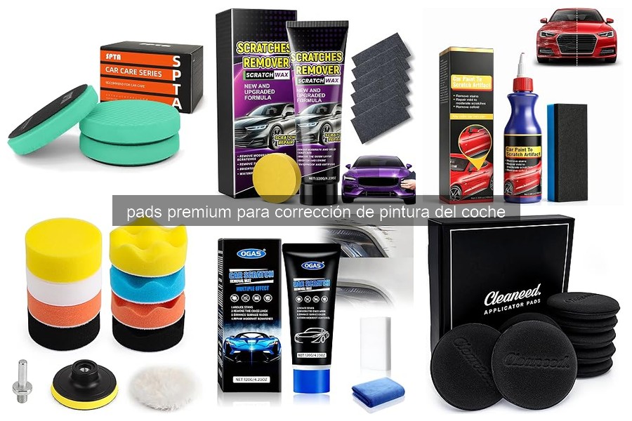 Pads premium para corrección de pintura del coche: ¿qué son?