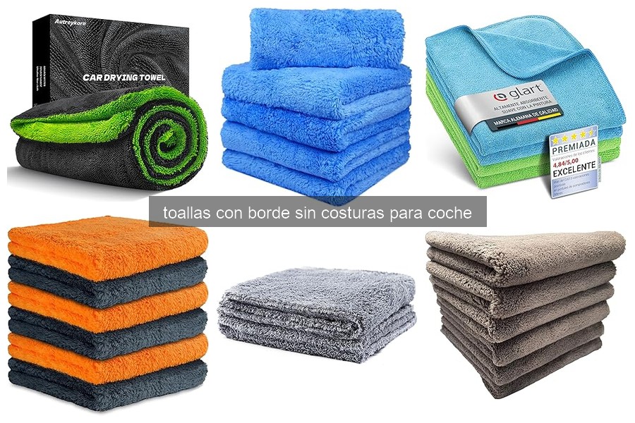 ¿Qué son las toallas sin costuras para el cuidado del coche?
