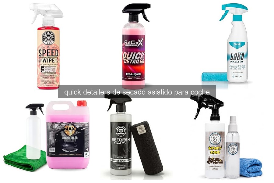 ¿Qué son los quick detailers de secado asistido para coche?